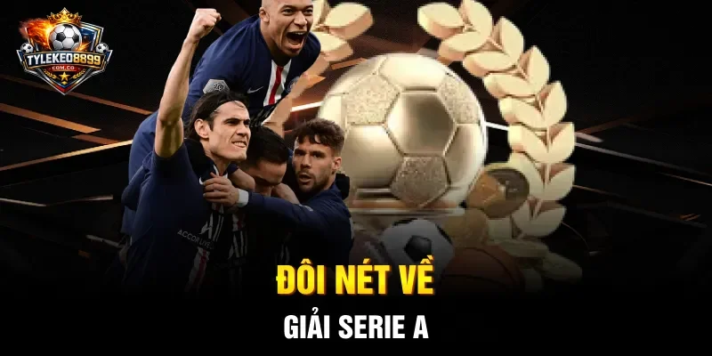 Đôi nét về giải Serie A