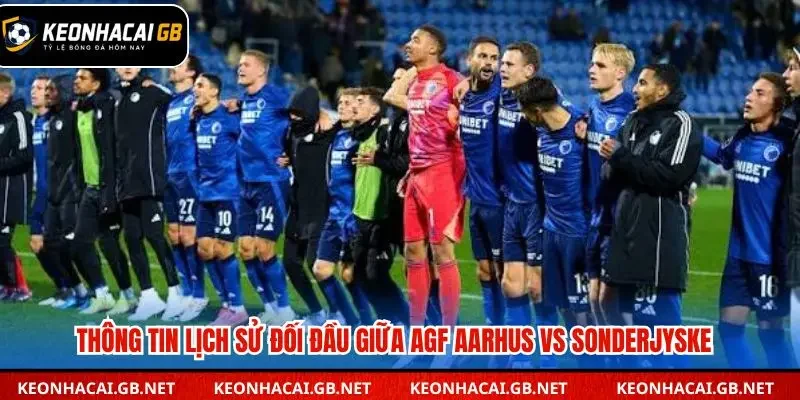 Thống kê các lần đối đầu gần đây giữa AGF Aarhus và Sonderjyske